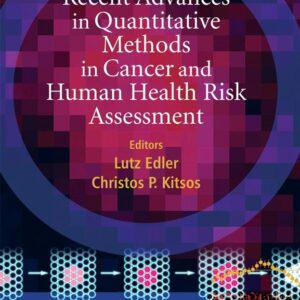 Recent Advances in Quantitative Methods in Cancer and Human Health Risk Assessment