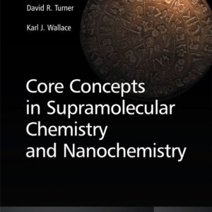 Core Concepts in Supramolecular Chemistry and Nanochemistry