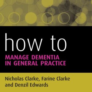 How to Manage Dementia in General Practice