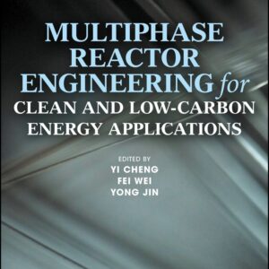 Multiphase Reactor Engineering for Clean and Low-Carbon Energy Applications