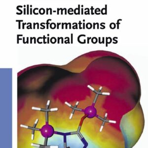 Silicon-mediated Transformations of Functional Groups