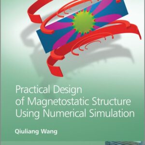 Practical Design of Magnetostatic Structure Using Numerical Simulation