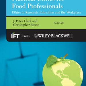 Practical Ethics for Food Professionals