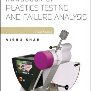 Handbook of Plastics Testing and Failure Analysis