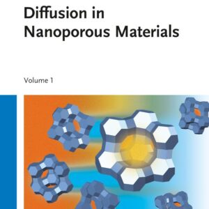 Diffusion in Nanoporous Materials, 2 Volume Set