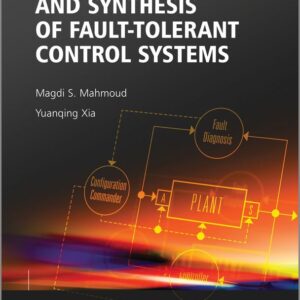 Analysis and Synthesis of Fault-Tolerant Control Systems
