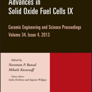 Advances in Solid Oxide Fuel Cells IX