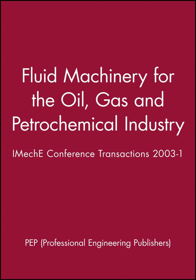 Fluid Machinery for the Oil, Gas and Petrochemical Industry