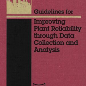 Guidelines for Improving Plant Reliability Through Data Collection and Analysis