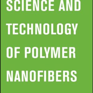 Science and Technology of Polymer Nanofibers