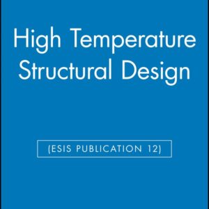 High Temperature Structural Design (ESIS Publication 12)