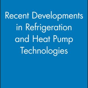 Recent Developments in Refrigeration and Heat Pump Technologies