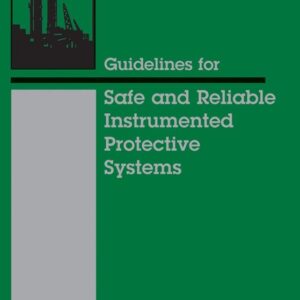 Guidelines for Safe and Reliable Instrumented Protective Systems