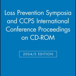 Loss Prevention Symposia and CCPS International Conference Proceedings on CD-ROM