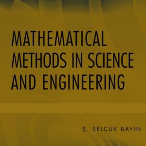 Mathematical Methods in Science and Engineering
