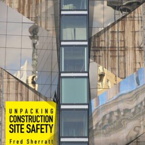 Unpacking Construction Site Safety