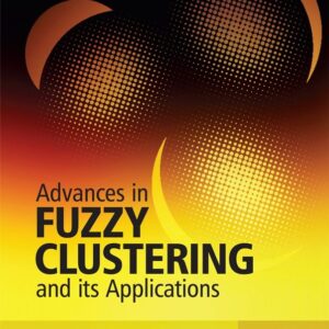 Advances in Fuzzy Clustering and its Applications