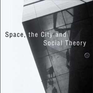 Space, the City and Social Theory