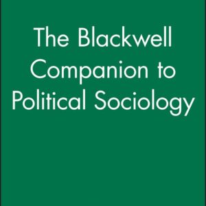 The Blackwell Companion to Political Sociology