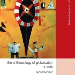 The Anthropology of Globalization