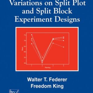 Variations on Split Plot and Split Block Experiment Designs