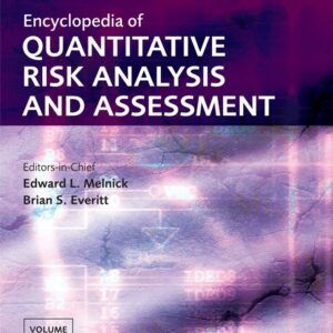 Encyclopedia of Quantitative Risk Analysis and Assessment