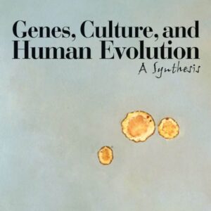 Genes, Culture, and Human Evolution