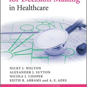Evidence Synthesis for Decision Making in Healthcare
