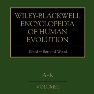 Wiley-Blackwell Encyclopedia of Human Evolution, 2 Volume Set