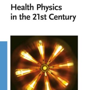 Health Physics in the 21st Century