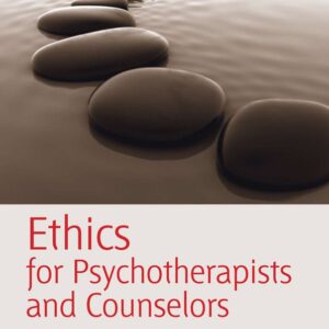 Ethics for Psychotherapists and Counselors