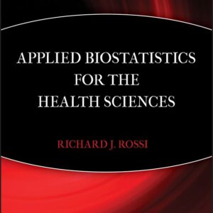 Applied Biostatistics for the Health Sciences