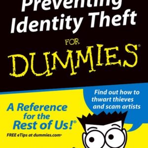 Preventing Identity Theft For Dummies