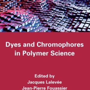 Dyes and Chromophores in Polymer Science