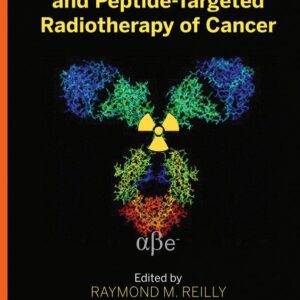 Monoclonal Antibody and Peptide-Targeted Radiotherapy of Cancer