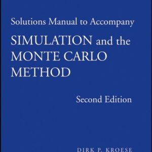 Student Solutions Manual to accompany Simulation and the Monte Carlo Method