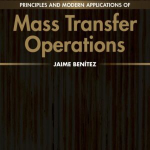 Principles and Modern Applications of Mass Transfer Operations