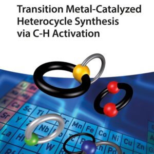 Transition Metal-Catalyzed Heterocycle Synthesis via C-H Activation