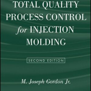 Total Quality Process Control for Injection Molding
