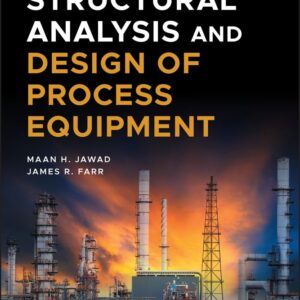 Structural Analysis and Design of Process Equipment