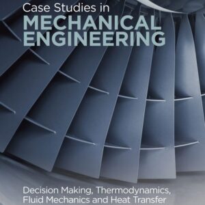Case Studies in Mechanical Engineering