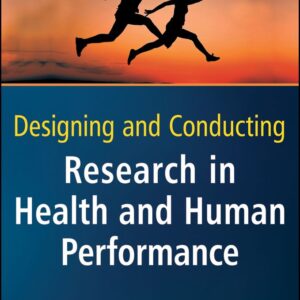Designing and Conducting Research in Health and Human Performance