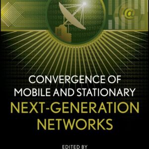 Convergence of Mobile and Stationary Next-Generation Networks