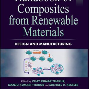 Handbook of Composites from Renewable Materials, Design and Manufacturing