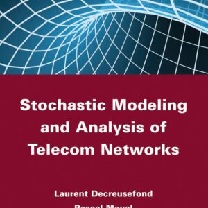 Stochastic Modeling and Analysis of Telecom Networks