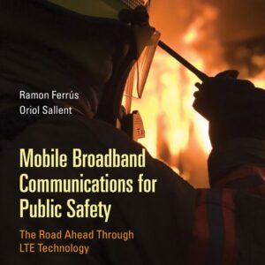 Mobile Broadband Communications for Public Safety
