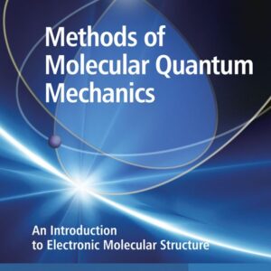 Methods of Molecular Quantum Mechanics