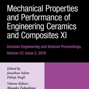Mechanical Properties and Performance of Engineering Ceramics and Composites XI