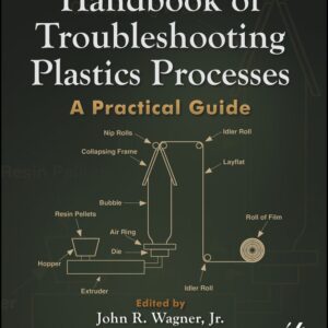 Handbook of Troubleshooting Plastics Processes