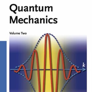 Quantum Mechanics, Volume 2